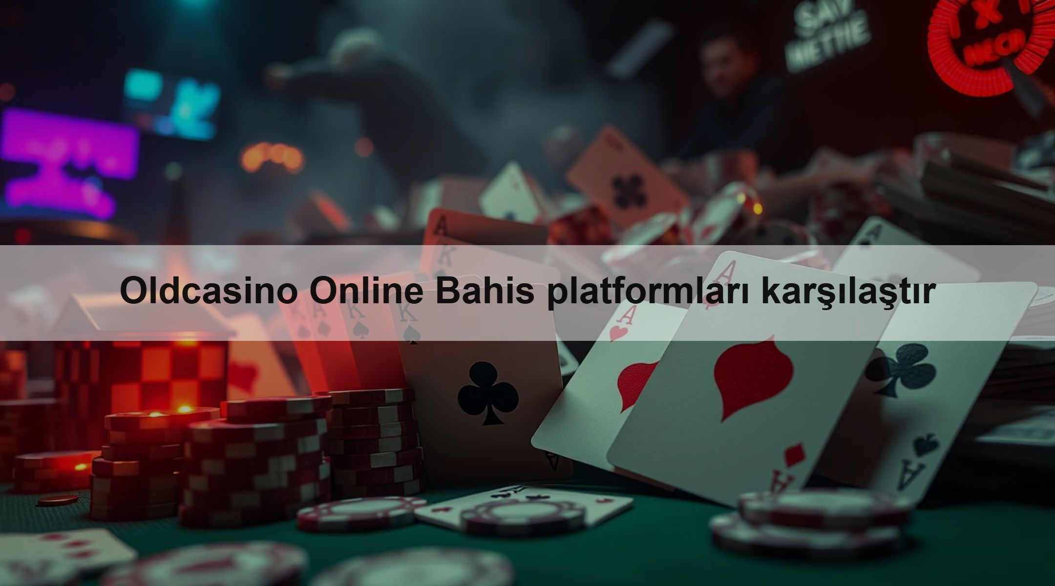Oldcasino Online Bahis platformları karşılaştır