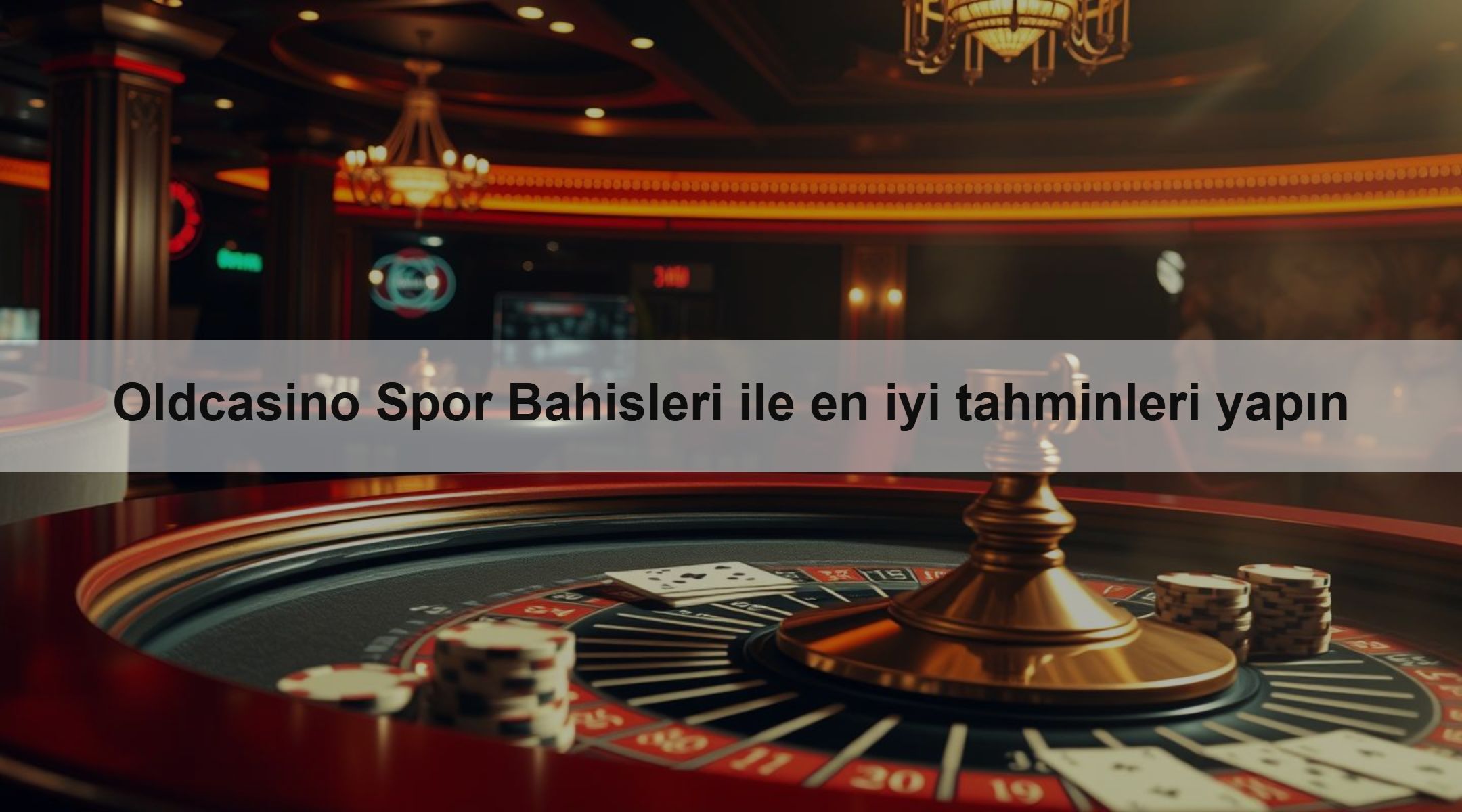 Oldcasino Spor Bahisleri ile en iyi tahminleri yapın