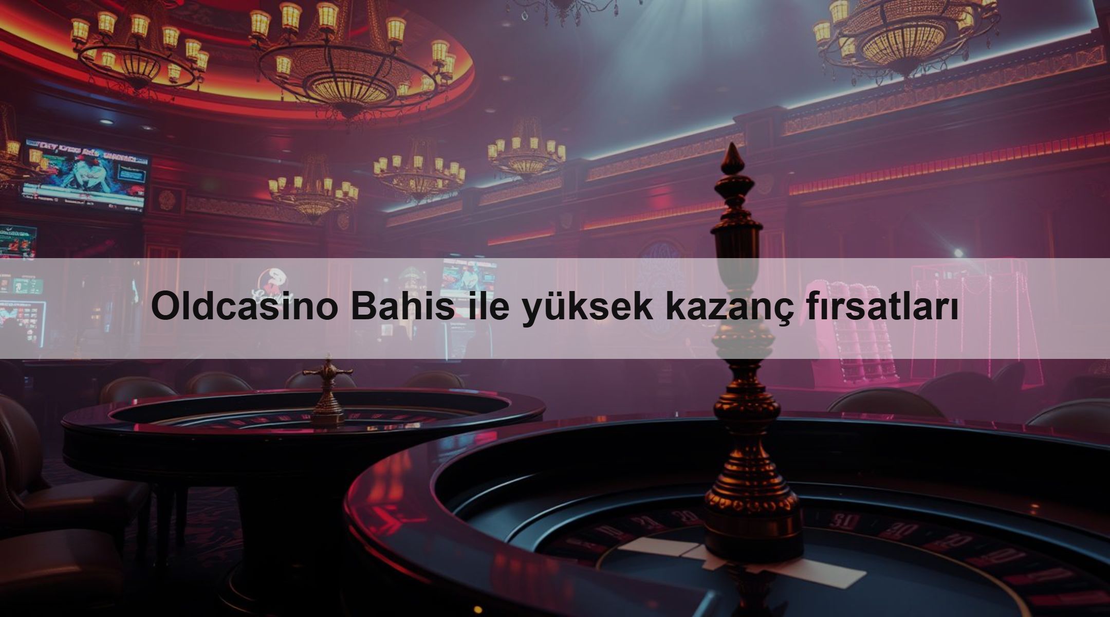 Oldcasino Bahis ile yüksek kazanç fırsatları