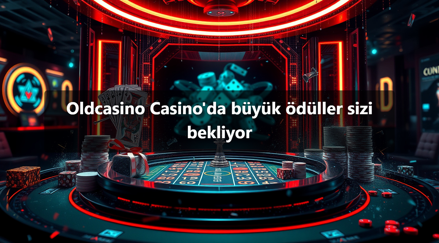 Oldcasino Casino'da büyük ödüller sizi bekliyor