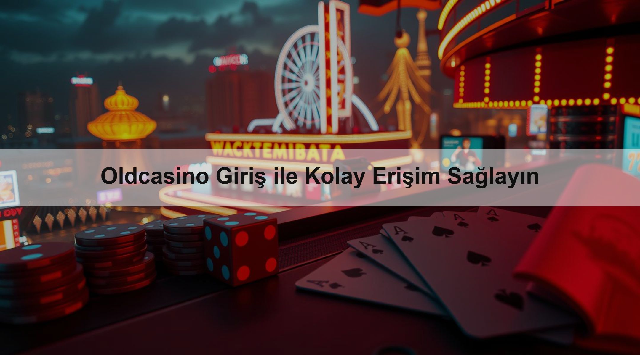 Oldcasino Giriş ile Kolay Erişim Sağlayın