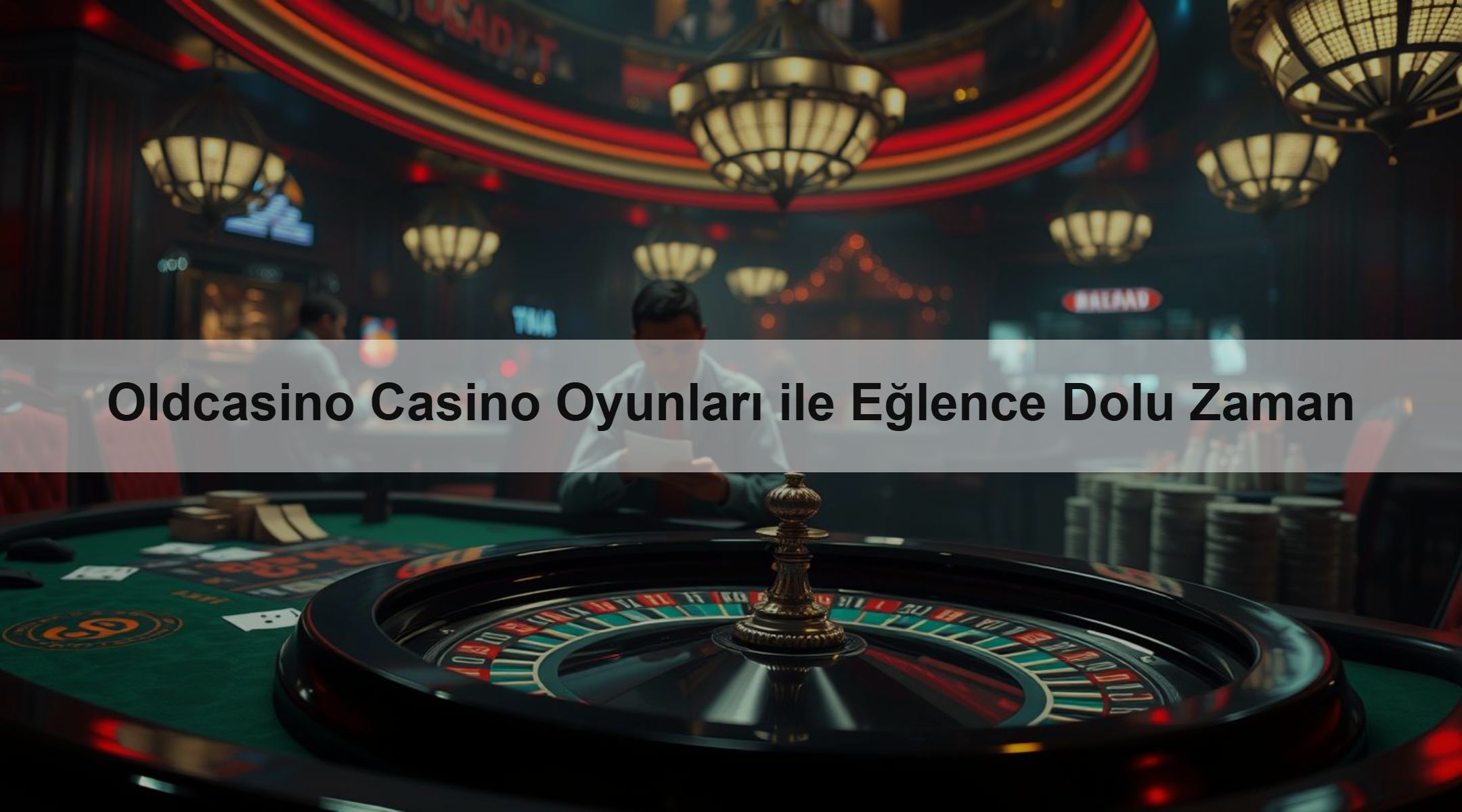 Oldcasino Casino Oyunları ile Eğlence Dolu Zaman