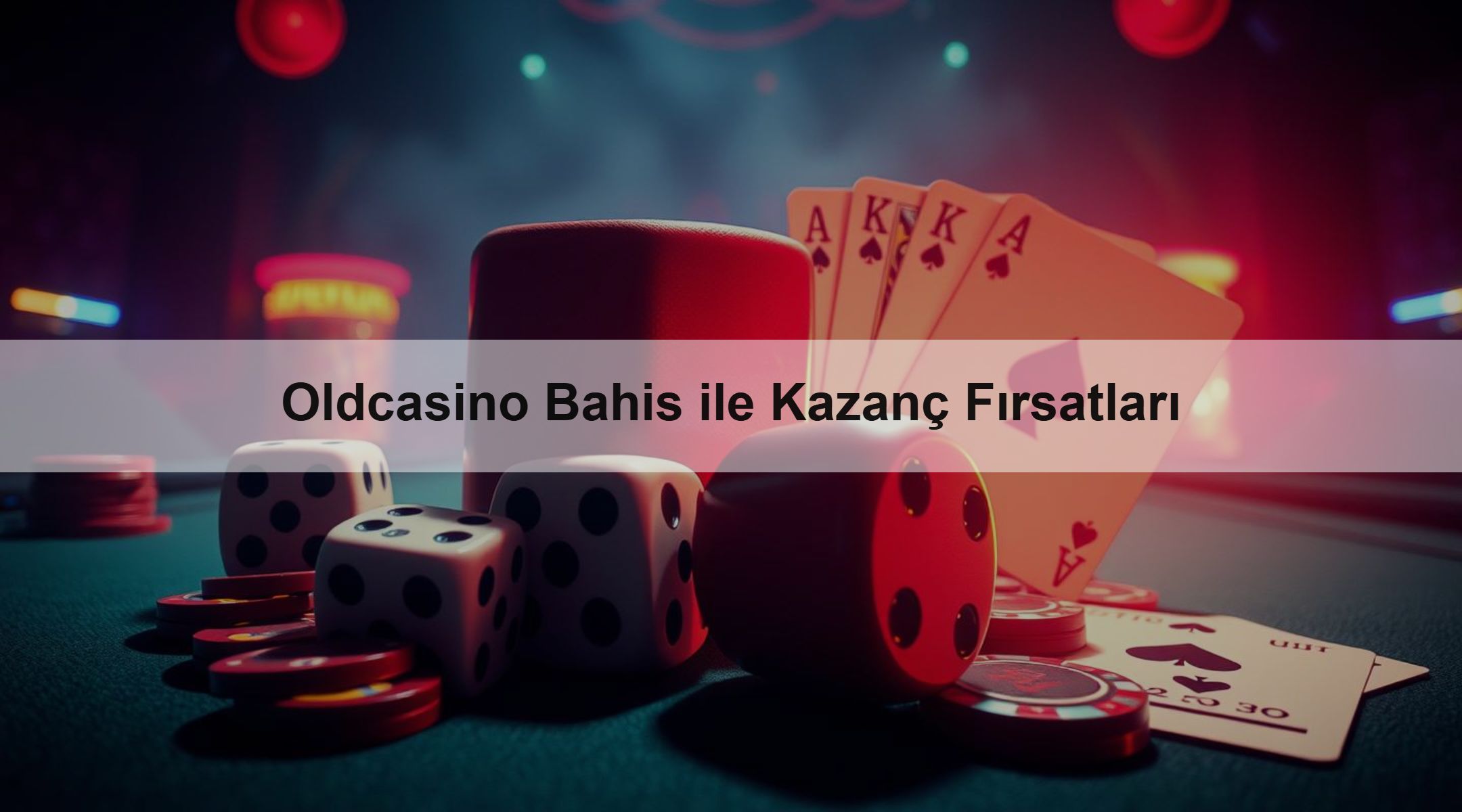 Oldcasino Bahis ile Kazanç Fırsatları